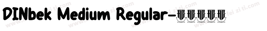 DINbek Medium Regular字体转换